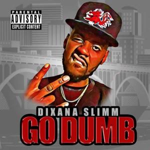 Go Dumb (Explicit)