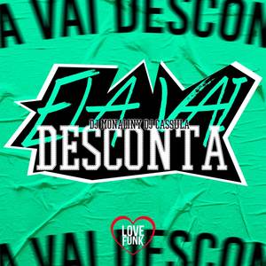 Ela Vai Desconta (Explicit)