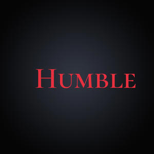 Humble (Explicit)