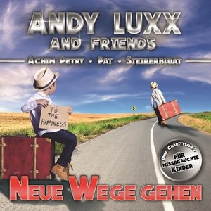 Andy Luxx - Neue Wege gehen