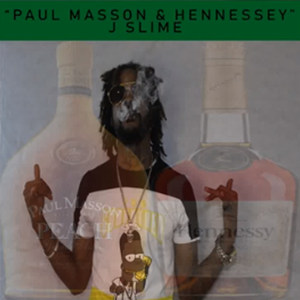 Paul Masson & Hennessey (Explicit)