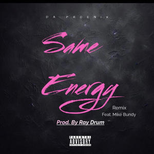 Same Energy (feat. Mike Bundy) (Remix|Explicit)