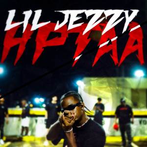 Lil Jezzy - HPTAA