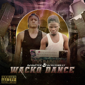 Wacko Dance [Track 7] (Explicit)