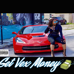 Get Vex Money (Explicit)