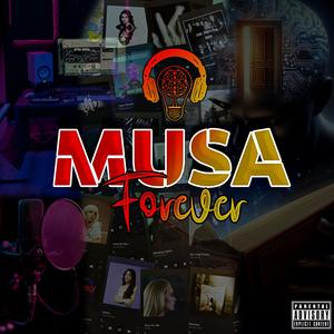 Musa Forever (Explicit)