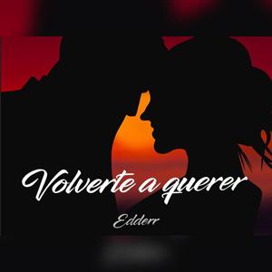 Volverte a Querer (Explicit)
