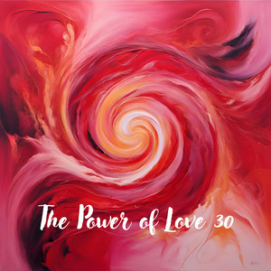 The Power of Love 30 (Explicit)