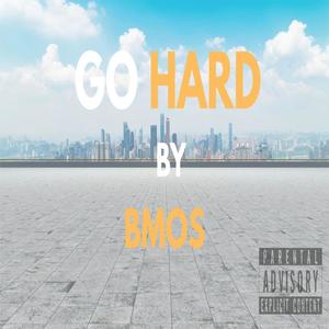 Go Hard (Explicit)