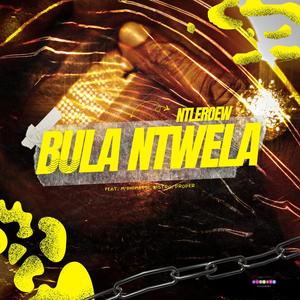 Bula Ntwela (feat. M'phimetsi, Bistro & Proper)