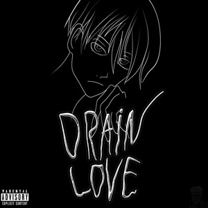 Drain Love (Explicit)