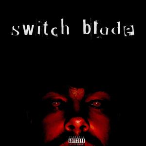 switch blade (Explicit)
