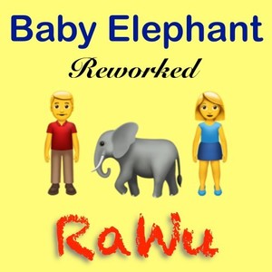 Baby Elephant(Reworked)