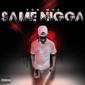 YGN Mac (Same Nigga) (Explicit)