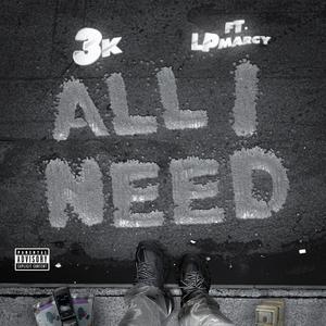 All I Need (feat. Sgb 3k) (Explicit)