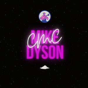 Mike Dyson (Explicit)