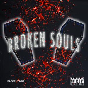 Broken Souls (Explicit)