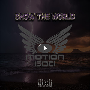SHOW THE WORLD (Explicit)