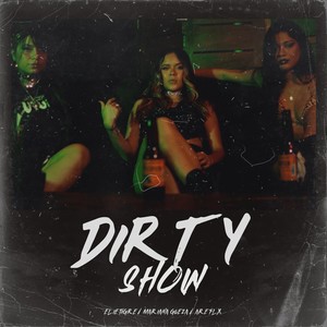 Dirty Show (Explicit)