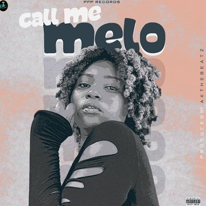 Call Me Melo (Explicit)