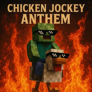CHICKEN JOCKEY (OFFICIAL ANTHEM)