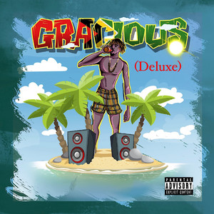 Gracious (Deluxe) [Explicit]