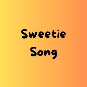 Sweetie Song