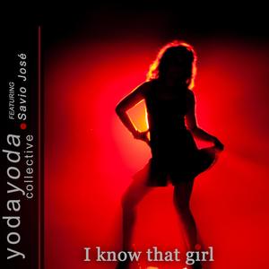 I know that Girl (feat. Savio José)