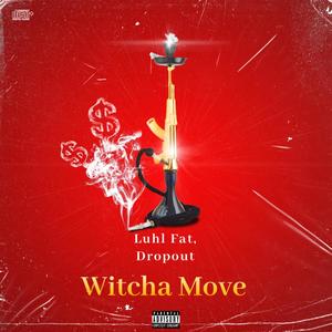 Witcha Move (Explicit)