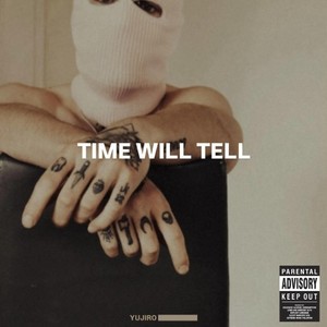 Time Will Tell (Explicit)