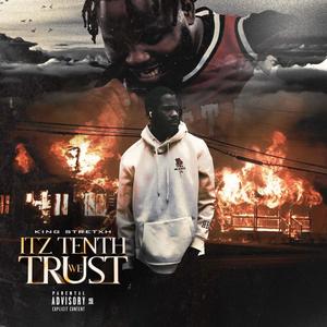 ITZ TENTH WE TRUST (Explicit)