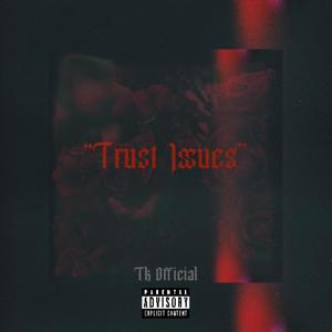 Trust Issues (Explicit)