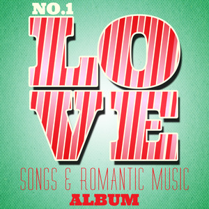 No. 1 Love Songs & Romantic Music Album