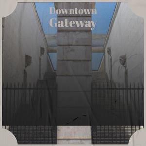 Downtown Gateway