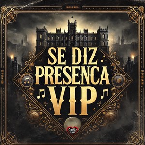 Se Diz Presenca Vip (Explicit)