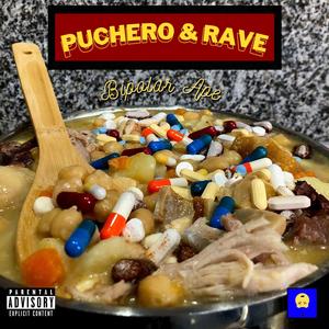 Puchero & Rave (Explicit)