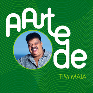 A Arte De Tim Maia