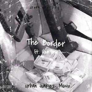 The Border (feat. Hendew) (Explicit)