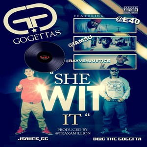 She Wid It [feat. Dloc the Gogetta, J Sauce the Gogetta, E-40, Iamsu & Rayven Justice] (Acapella)