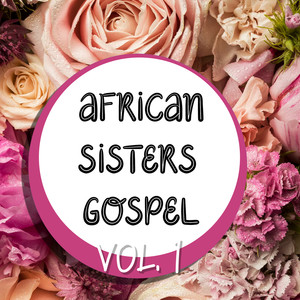 African Sisters Gospel Vol. 1