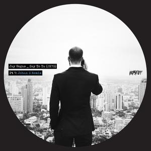 Say To Ya(2K19)Pt. 1 (Johan S Remix)