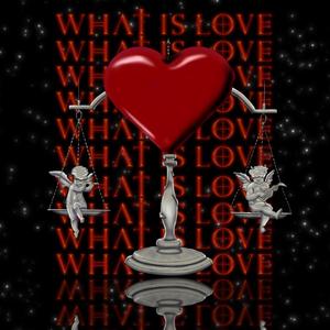 What Is Love (Explicit)