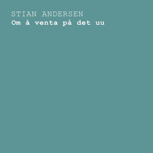 Om å vente på det uu