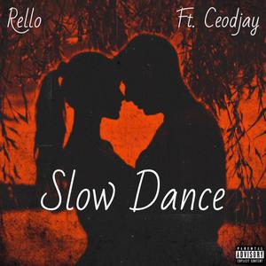 Slow Dance (feat. Ceodjay) [Explicit]