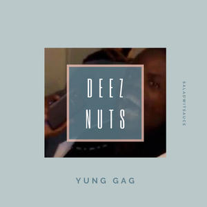 Deez Nuts (Explicit)