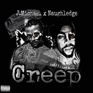 Creep (feat. Naughledge) [Explicit]