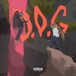 D.O.G (feat. TakeaDaytrip) [Explicit]