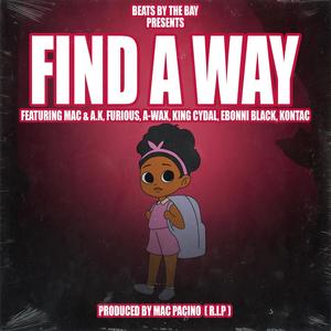 Find A Way(feat. Kontac, KingCydal, Mac, Ak, Ebonni Black, Awax & Furious)