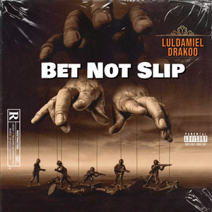 Bet Not Slip (Explicit)