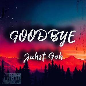 Goodbye (Explicit)